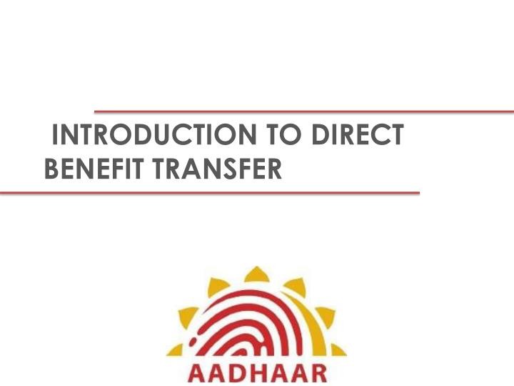 Direct Benefit Transfer: Savings up 58% to Rs 32,984 crore in FY18