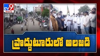 ప్రోద్దుటూరు లో టెన్షన్..టెన్షన్